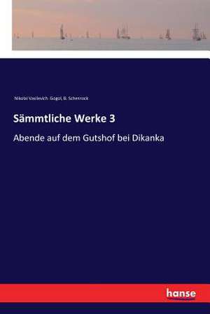 Sämmtliche Werke 3 de Nikolai Vasilevich Gogol