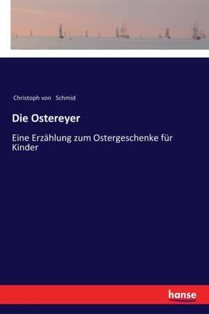 Die Ostereyer de Christoph Von Schmid