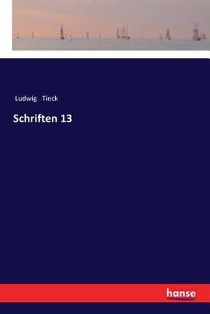 Schriften 13 de Ludwig Tieck