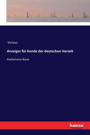 Anzeiger für Kunde der deutschen Vorzeit de Various