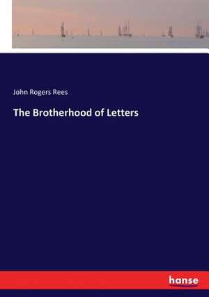 The Brotherhood of Letters de John Rogers Rees