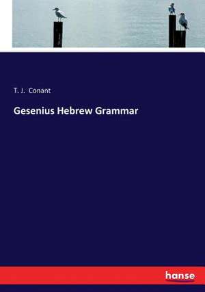 Gesenius Hebrew Grammar de T. J. Conant