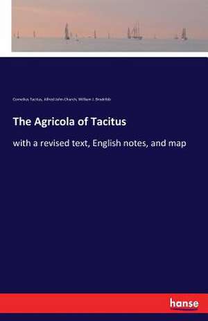 The Agricola of Tacitus de Cornelius Tacitus