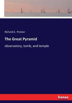 The Great Pyramid de Richard A. Proctor