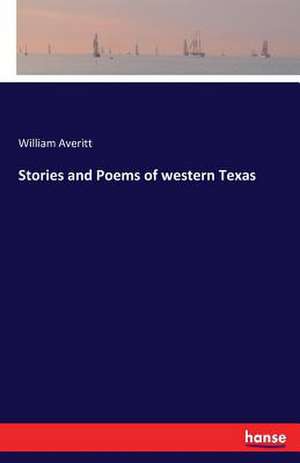 Stories and Poems of western Texas de William Averitt