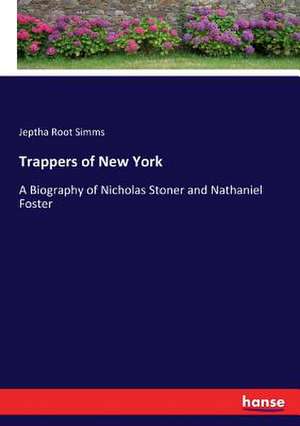 Trappers of New York de Jeptha Root Simms