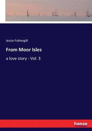 From Moor Isles de Jessie Fothergill