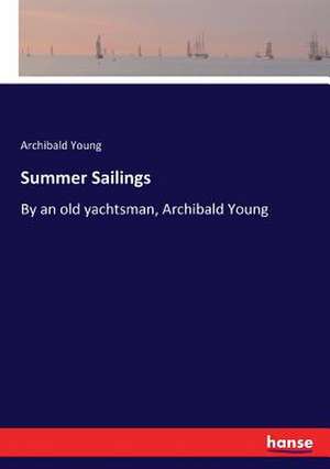 Summer Sailings de Archibald Young