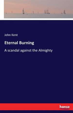 Eternal Burning de John Kent