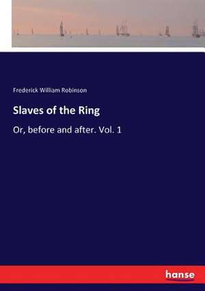 Slaves of the Ring de Frederick William Robinson