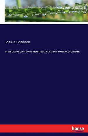 In the District Court of the Fourth Judicial District of the State of California de John R. Robinson