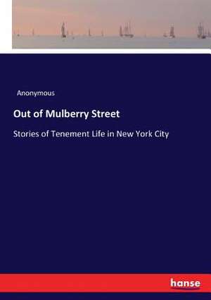 Out of Mulberry Street de Anonymous