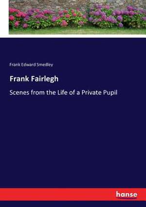 Frank Fairlegh de Frank Edward Smedley