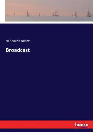 Broadcast de Nehemiah Adams