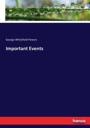 Important Events de George Whitefield Powers