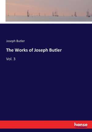 The Works of Joseph Butler de Joseph Butler