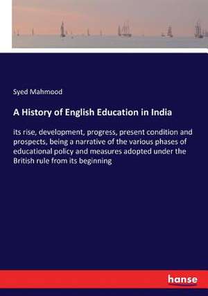 A History of English Education in India de Syed Mahmood