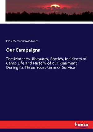 Our Campaigns de Evan Morrison Woodward