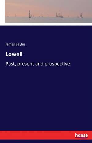 Lowell de James Bayles