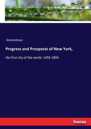 Progress and Prospects of New York, de Anonymous