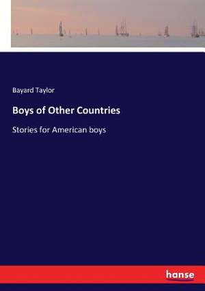 Boys of Other Countries de Bayard Taylor