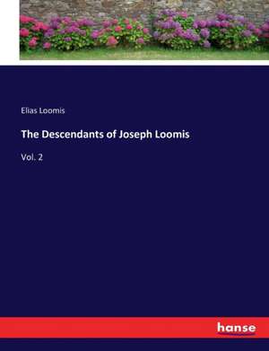 The Descendants of Joseph Loomis de Elias Loomis