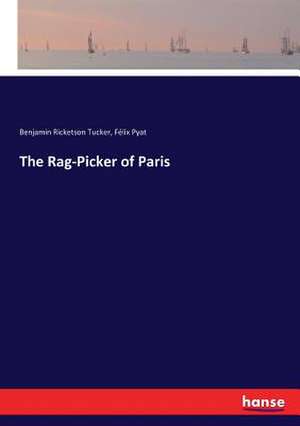 The Rag-Picker of Paris de Benjamin Ricketson Tucker