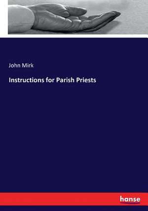 Instructions for Parish Priests de John Mirk