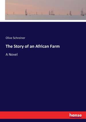 The Story of an African Farm de Olive Schreiner