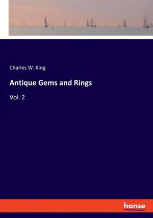 Antique Gems and Rings de Charles W. King