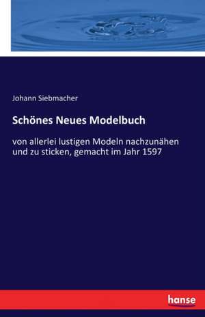 Schönes Neues Modelbuch de Johann Siebmacher