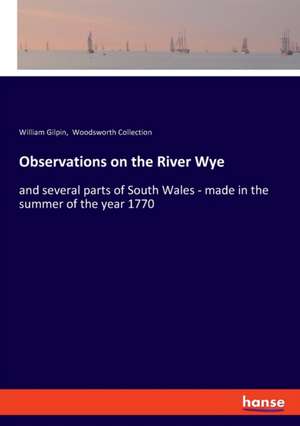 Observations on the River Wye de William Gilpin