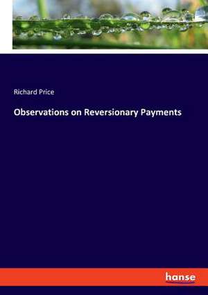 Observations on Reversionary Payments de Richard Price