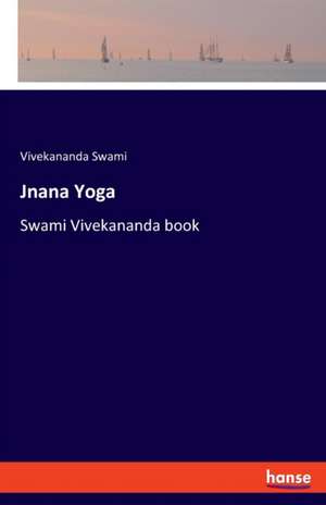 Jnana Yoga de Vivekananda Swami