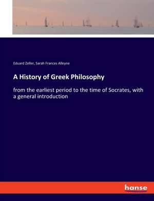 A History of Greek Philosophy de Eduard Zeller