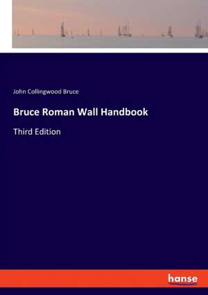 Bruce Roman Wall Handbook de John Collingwood Bruce