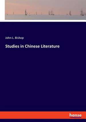 Studies in Chinese Literature de John L. Bishop