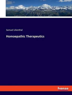 Homoepathic Therapeutics de Samuel Lilienthal