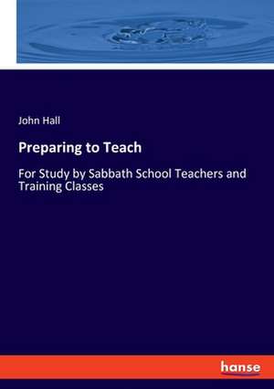 Preparing to Teach de John Hall