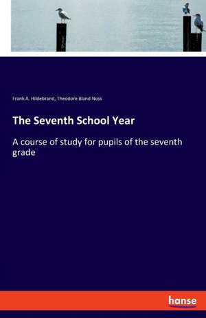 The Seventh School Year de Frank A. Hildebrand