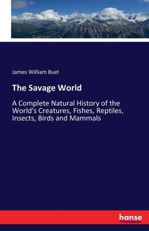 The Savage World de James William Buel