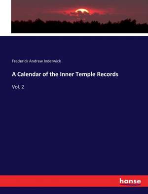 A Calendar of the Inner Temple Records de Frederick Andrew Inderwick