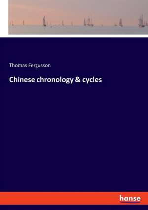 Chinese chronology & cycles de Thomas Fergusson