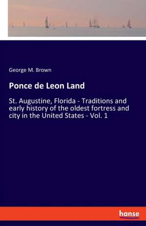 Ponce de Leon Land de George M. Brown