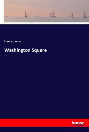 Washington Square de Henry James