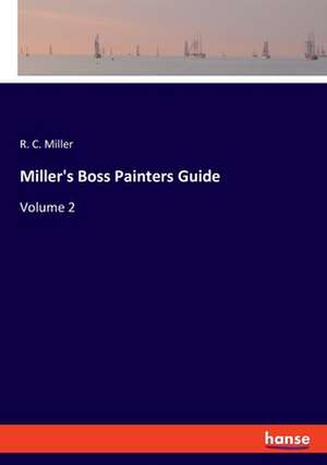 Miller's Boss Painters Guide de R. C. Miller