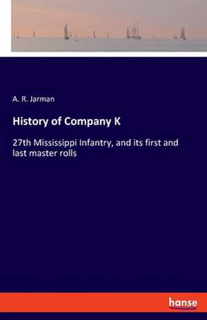 History of Company K de A. R. Jarman