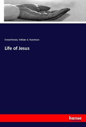 Life of Jesus de Ernest Renan