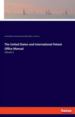 The United States and International Patent Office Manual de United States and International Patent Office