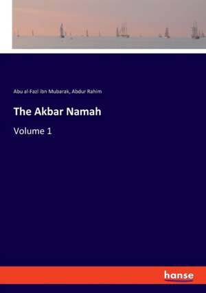 The Akbar Namah de Abu al-Fazl ibn Mubarak